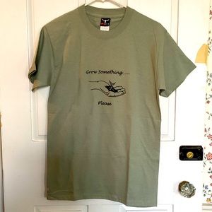 Grow Something … Please? T-Shirt